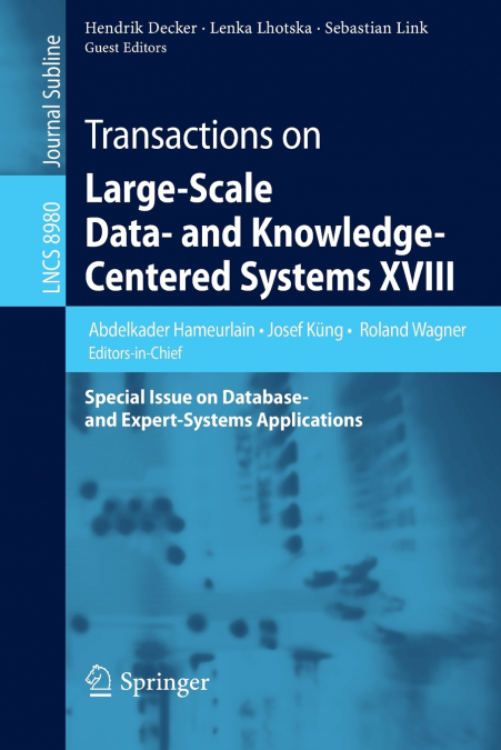 Transactions on Large-Scale Data- and Knowledge-Centered Systems XVIII