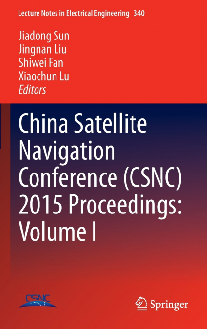 China Satellite Navigation Conference (CSNC) 2015 Proceedings