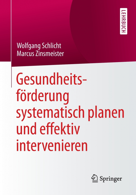 Gesundheitsförderung systematisch planen und effektiv intervenieren