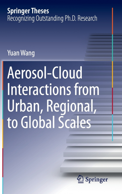 Aerosol-Cloud Interactions from Urban, Regional, to Global Scales