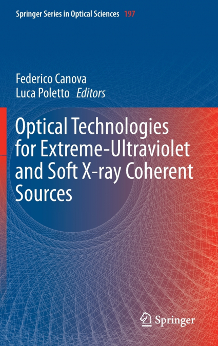 Optical Technologies for Extreme-Ultraviolet and Soft X-ray Coherent Sources