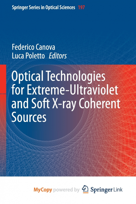 Optical Technologies for Extreme-Ultraviolet and Soft X-ray Coherent Sources