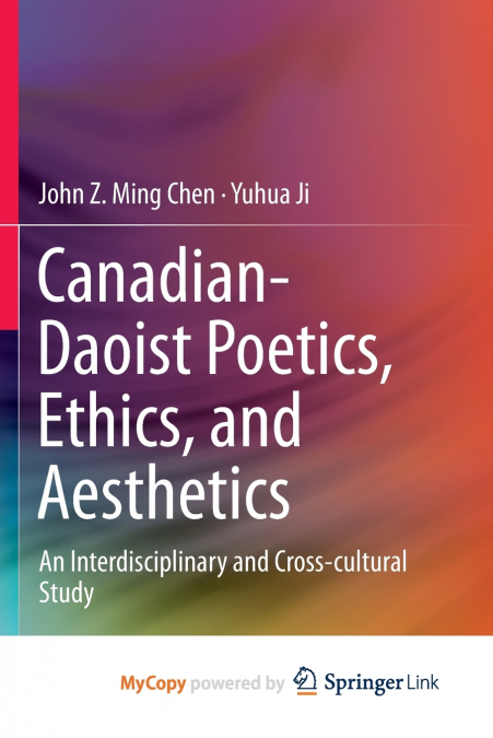 Canadian-Daoist Poetics, Ethics, and Aesthetics