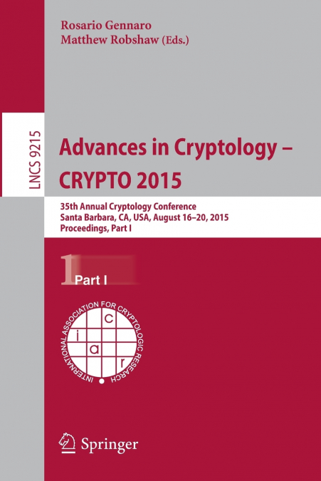 Advances in Cryptology -- CRYPTO 2015