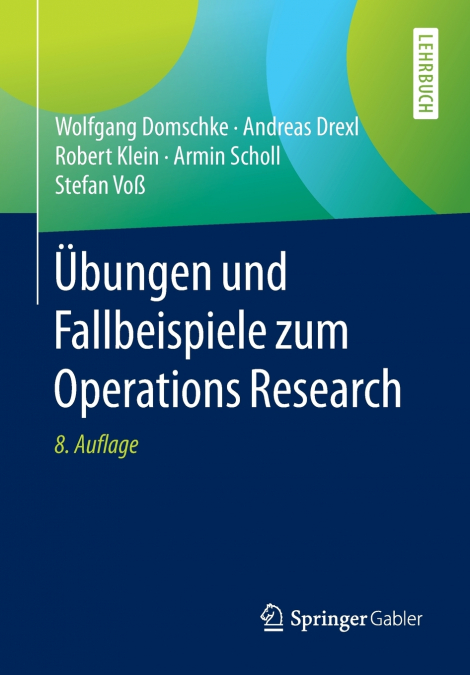 Übungen und Fallbeispiele zum Operations Research