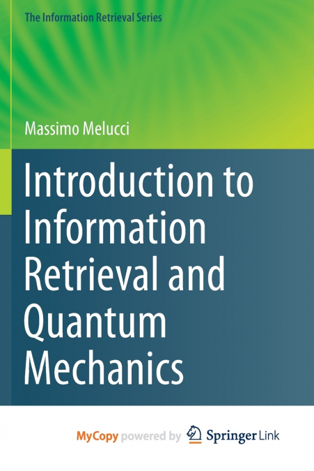 Introduction to Information Retrieval and Quantum Mechanics