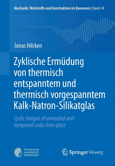 Zyklische Ermüdung von thermisch entspanntem und thermisch vorgespanntem Kalk-Natron-Silikatglas