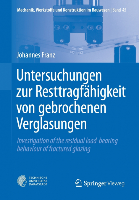 Untersuchungen zur Resttragfähigkeit von gebrochenen Verglasungen