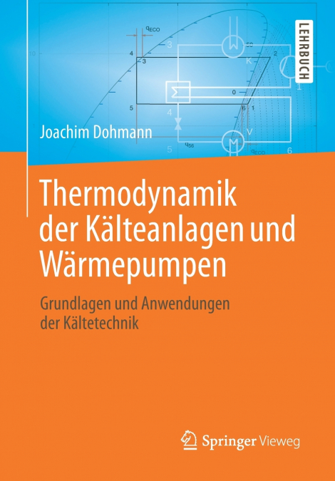 Thermodynamik der Kälteanlagen und Wärmepumpen