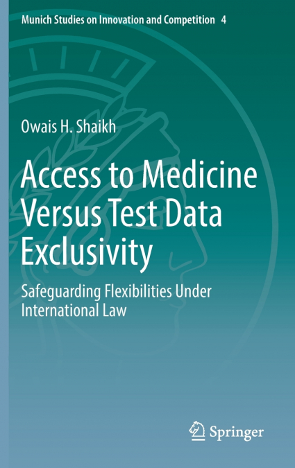 Access to Medicine Versus Test Data Exclusivity