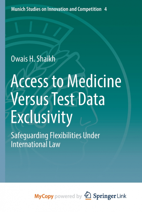 Access to Medicine Versus Test Data Exclusivity