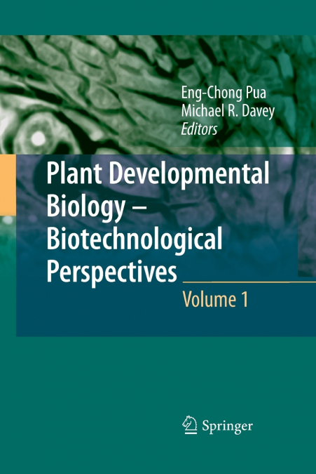 Plant Developmental Biology - Biotechnological Perspectives