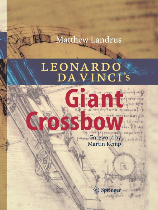 Leonardo da Vinci’s Giant Crossbow