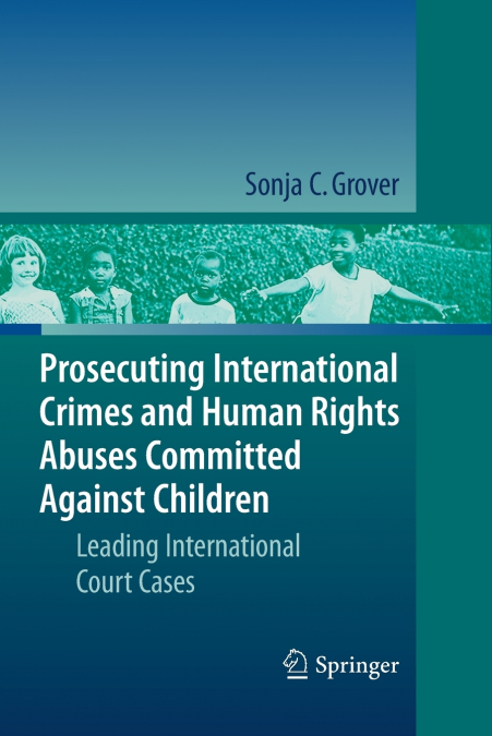 Prosecuting International Crimes and Human Rights Abuses Committed Against Children
