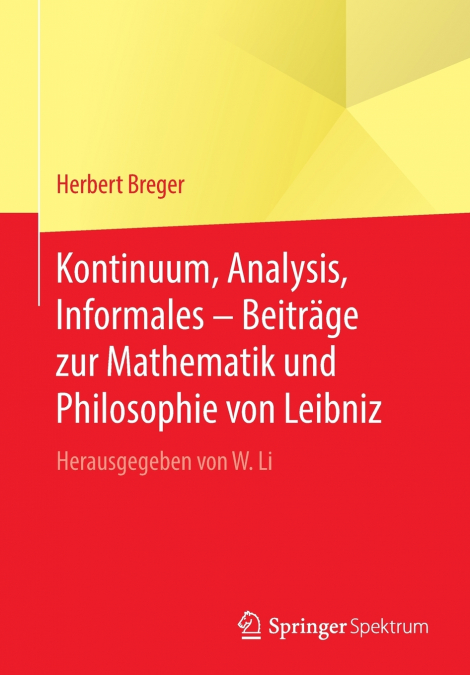 Kontinuum, Analysis, Informales - Beiträge zur Mathematik und Philosophie von Leibniz