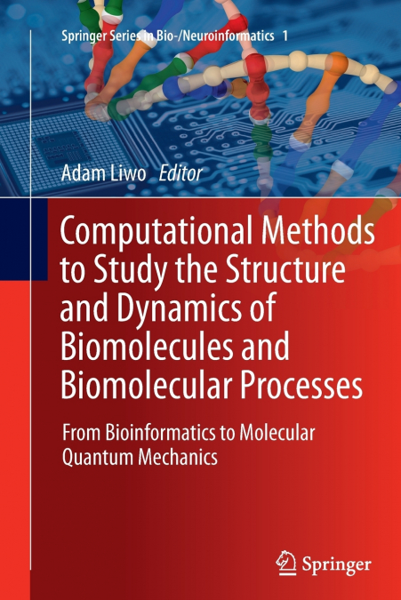 Computational Methods to Study the Structure and Dynamics of Biomolecules and Biomolecular Processes