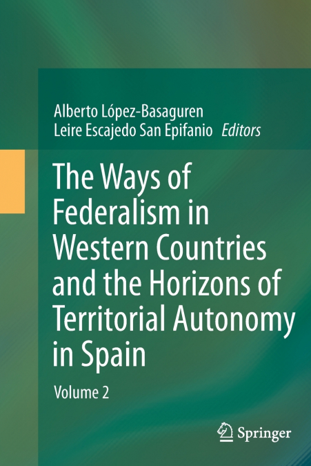 The Ways of Federalism in Western Countries and the Horizons of Territorial Autonomy in Spain