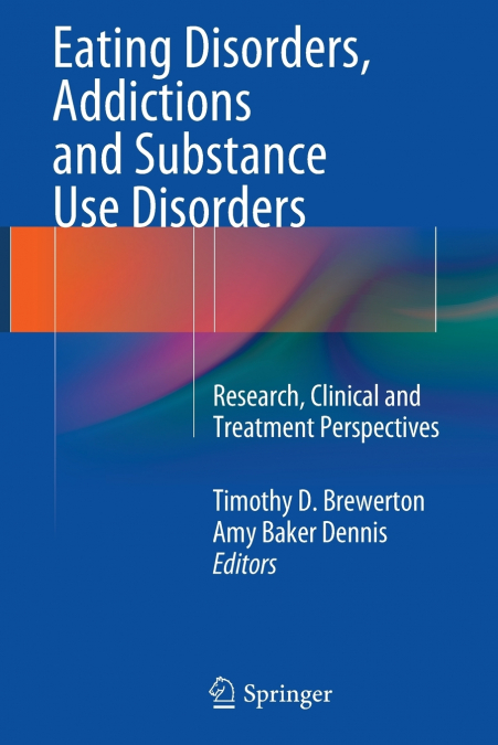 Eating Disorders, Addictions and Substance Use Disorders