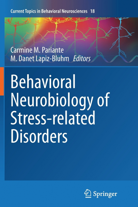 Behavioral Neurobiology of Stress-related Disorders