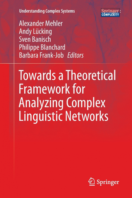 Towards a Theoretical Framework for Analyzing Complex Linguistic Networks