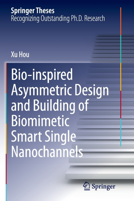 Bio-inspired Asymmetric Design and Building of Biomimetic Smart Single Nanochannels
