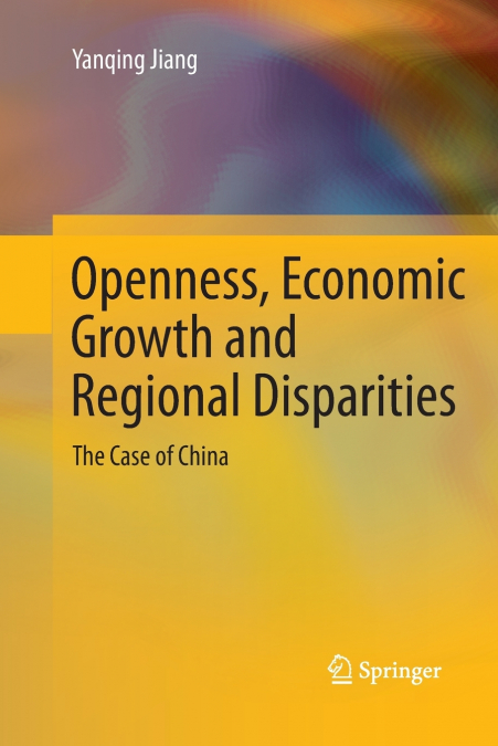 Openness, Economic Growth and Regional Disparities