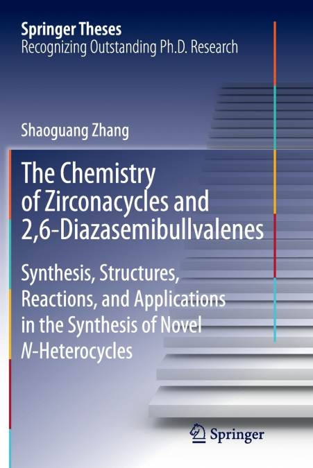 The Chemistry of Zirconacycles and 2,6-Diazasemibullvalenes