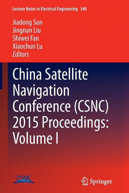 China Satellite Navigation Conference (CSNC) 2015 Proceedings