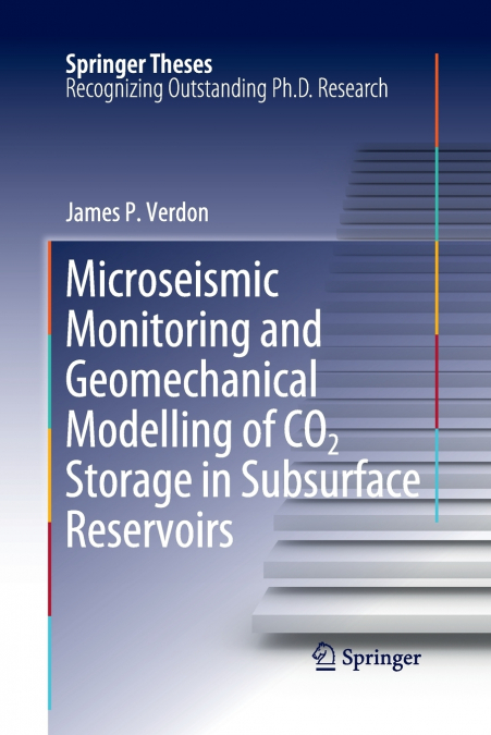 Microseismic Monitoring and Geomechanical Modelling of CO2 Storage in Subsurface Reservoirs