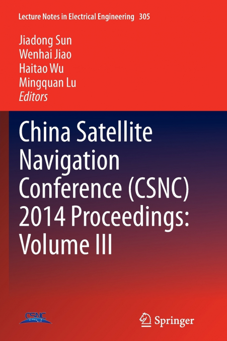 China Satellite Navigation Conference (CSNC) 2014 Proceedings