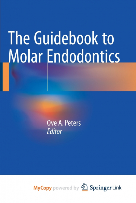 The Guidebook to Molar Endodontics