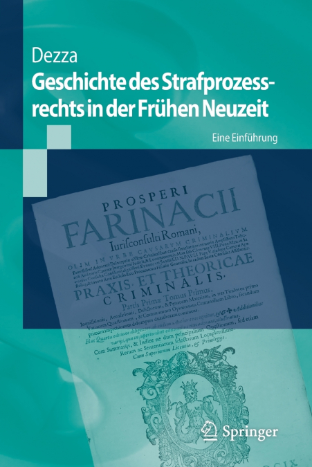 Geschichte des Strafprozessrechts in der Frühen Neuzeit