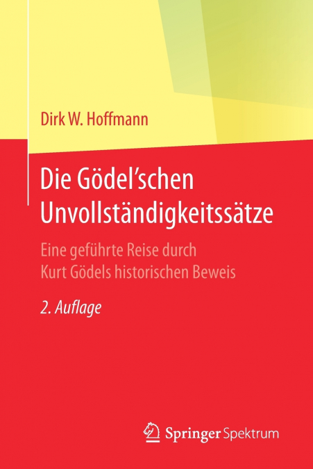 Die Gödel’schen Unvollständigkeitssätze