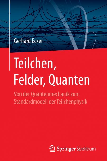Teilchen, Felder, Quanten