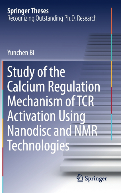 Study of the Calcium Regulation Mechanism of TCR Activation Using Nanodisc and NMR Technologies
