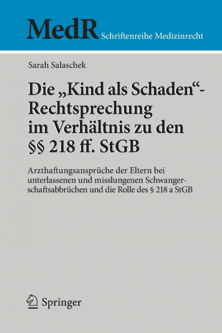 Die 'Kind als Schaden'-Rechtsprechung im Verhältnis zu den §§ 218 ff. StGB