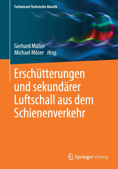 Erschütterungen und sekundärer Luftschall aus dem Schienenverkehr