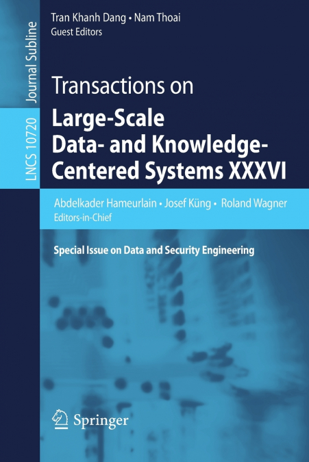 Transactions on Large-Scale Data- and Knowledge-Centered Systems XXXVI