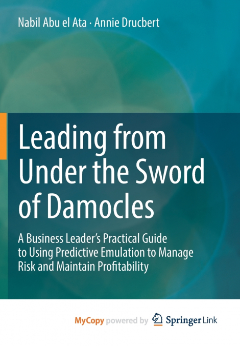 Leading from Under the Sword of Damocles