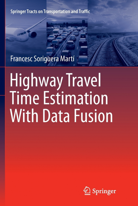Highway Travel Time Estimation With Data Fusion