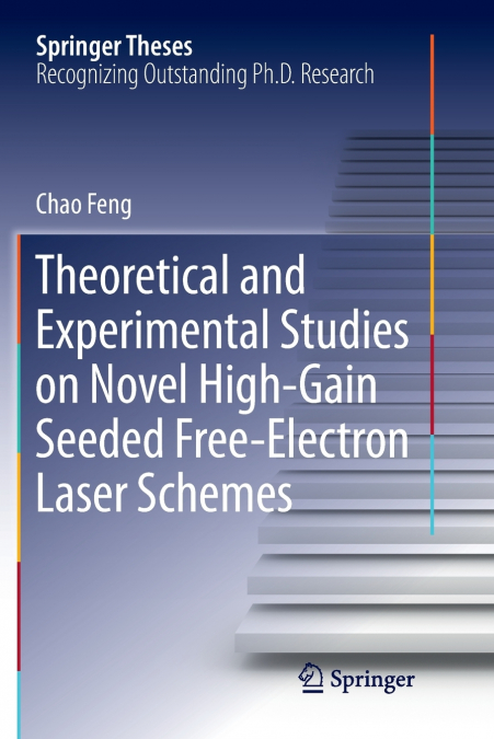 Theoretical and Experimental Studies on Novel High-Gain Seeded Free-Electron Laser Schemes