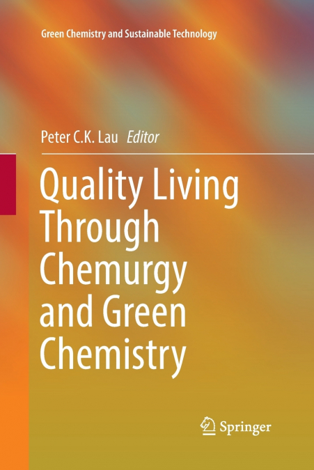 Quality Living Through Chemurgy and Green Chemistry