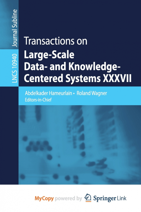 Transactions on Large-Scale Data- and Knowledge-Centered Systems XXXVII