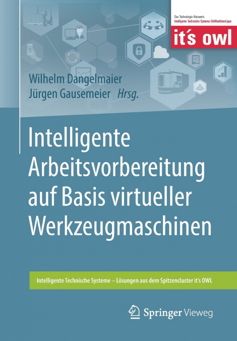 Intelligente Arbeitsvorbereitung auf Basis virtueller Werkzeugmaschinen