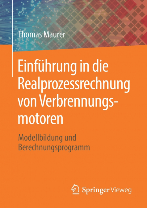 Einführung in die Realprozessrechnung von Verbrennungsmotoren