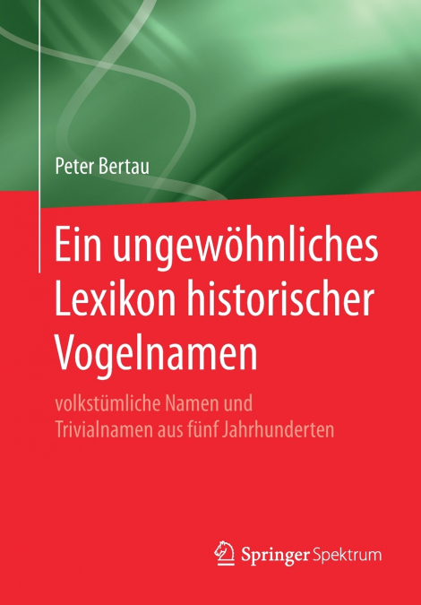 Ein ungewöhnliches Lexikon historischer Vogelnamen