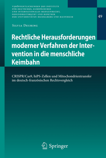 Rechtliche Herausforderungen moderner Verfahren der Intervention in die menschliche Keimbahn
