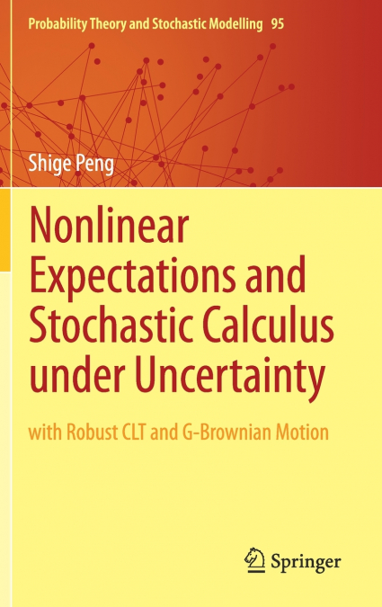Nonlinear Expectations and Stochastic Calculus under Uncertainty