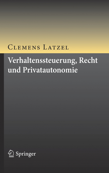 Verhaltenssteuerung, Recht und Privatautonomie