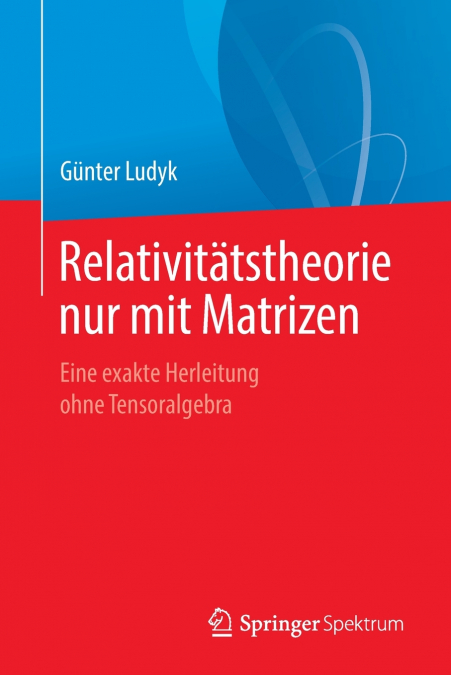 Relativitätstheorie nur mit Matrizen